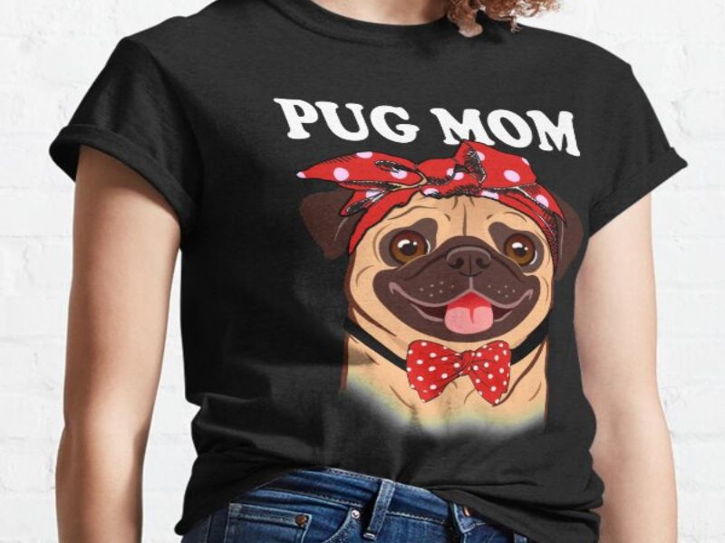 30+ Cute Gifts For Pug Lovers In Your Life To Celebrate Pug Love 52 Pug Mom T-Shirt Gifts For Pug Lovers